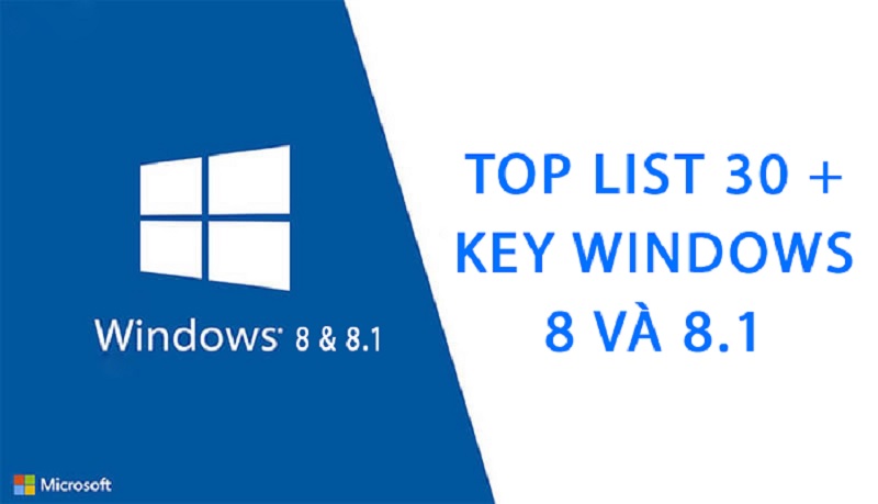 Danh Sách Key Windows 8 và Windows 8.1 mới nhất