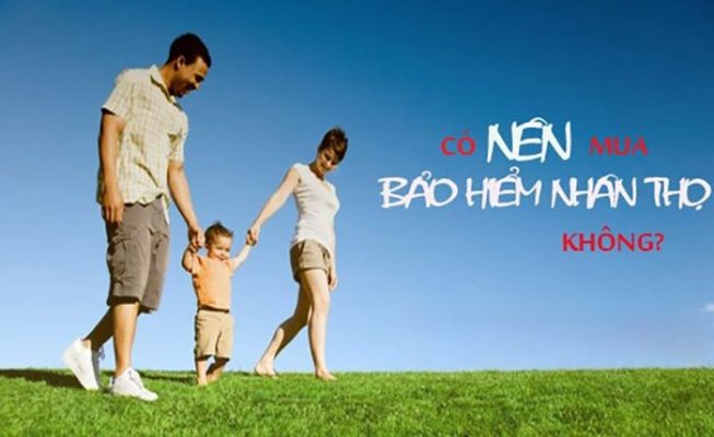 Giải đáp thắc mắc có nên mua bảo hiểm nhân thọ không?