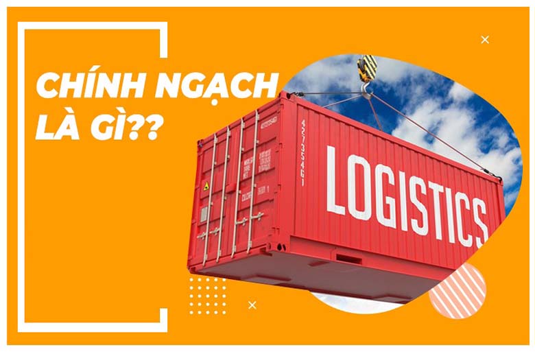 Khái niệm chính ngạch và hàng hóa nhập khẩu chính ngạch là gì