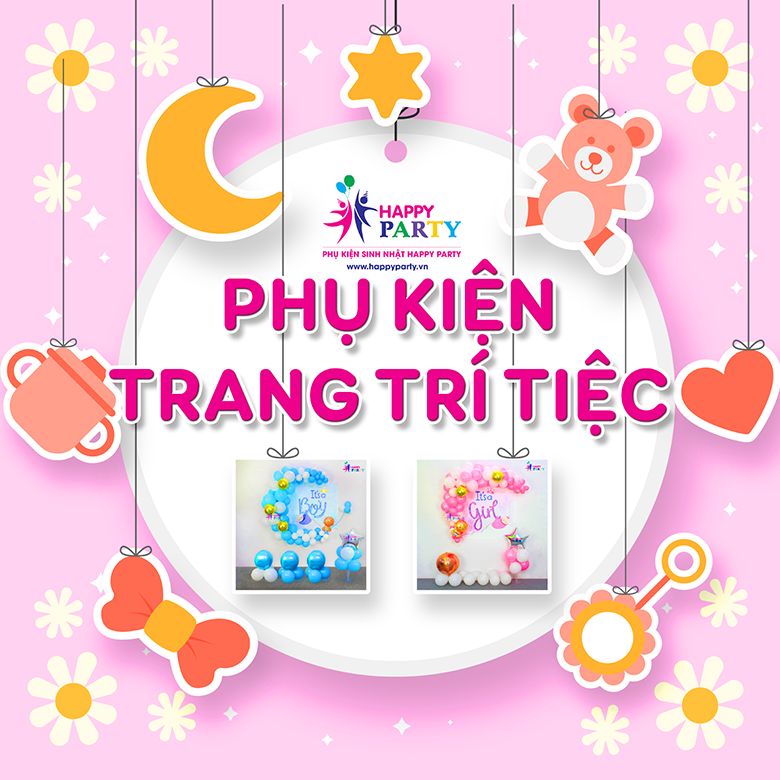 Top 10 cửa hàng bán đồ trang trí sinh nhật đẹp và rẻ nhất TP. Hồ Chí Minh