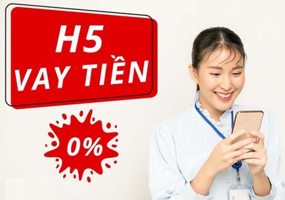 H5 Vay Tiền website gợi ý các khoản vay app, vay online