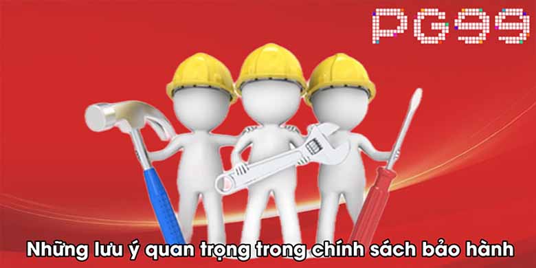 Chính sách bảo hành sản phẩm PG99