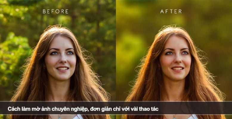 Cách làm mờ ảnh chuyên nghiệp, đơn giản chỉ với vài thao tác