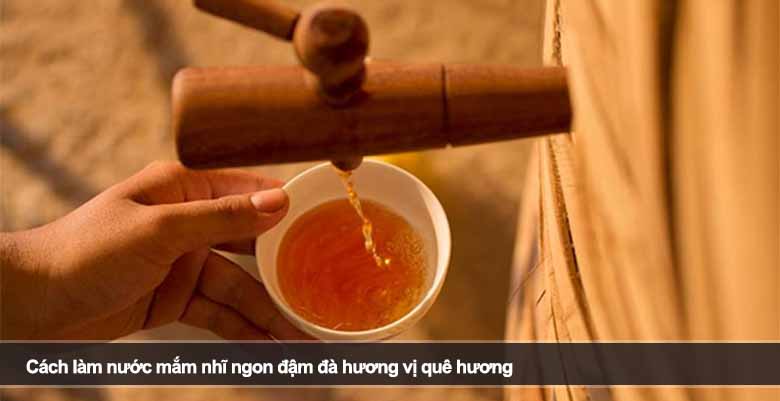 Cách làm nước mắm nhĩ ngon đậm đà hương vị quê hương