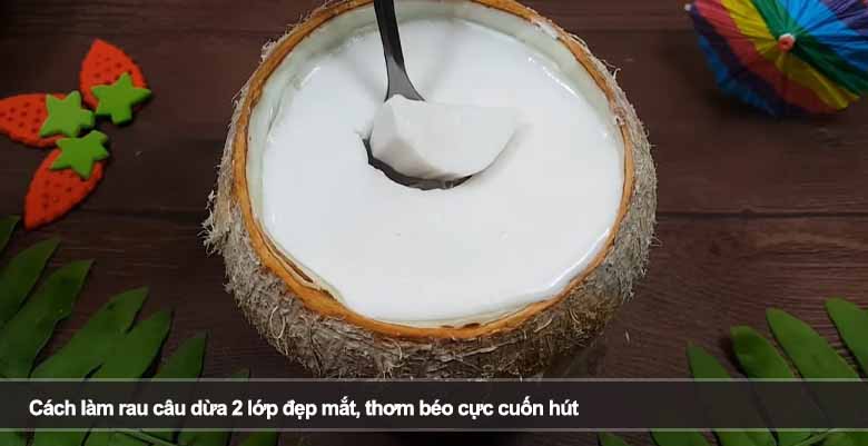 Cách làm rau câu dừa ngon mát, giòn thơm giải nhiệt mùa hè
