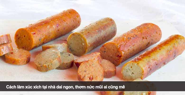 Cách làm xúc xích tại nhà dai ngon, thơm nức mũi ai cũng mê