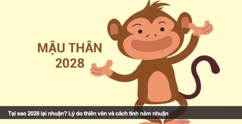 Tại sao 2028 lại nhuận? Lý do thiên văn và cách tính năm nhuận