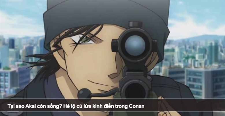 Tại sao Akai còn sống? Hé lộ cú lừa kinh điển trong Conan